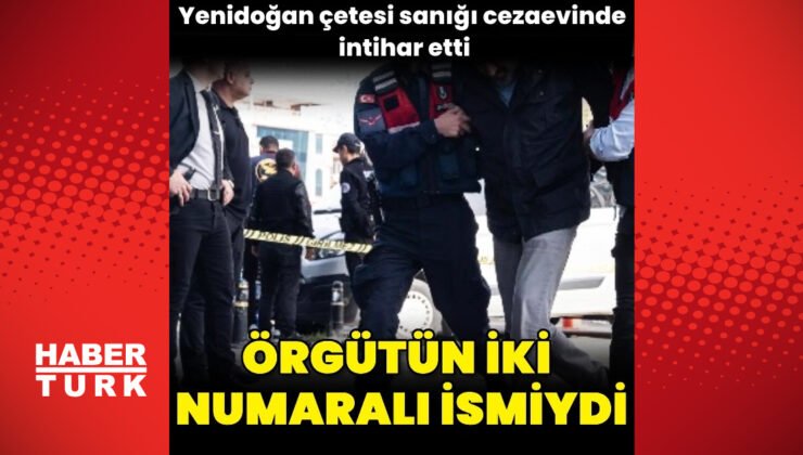 Yenidoğan çetesi sanığı intihar etti
