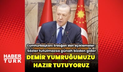 Cumhurbaşkanı Recep Tayyip Erdoğan’dan açıklamalar