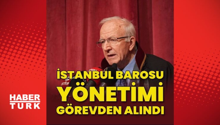 İstanbul Barosu yönetimi görevden alındı