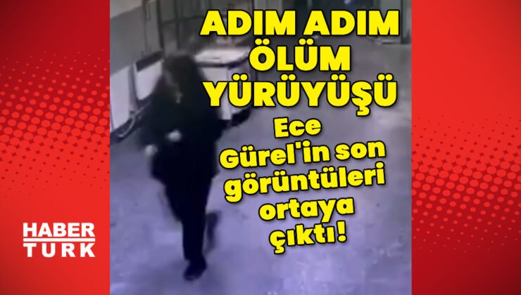 Peyzaj mimarı Ece Gürel’in son görüntüleri ortaya çıktı