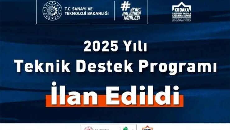2025 Yılı Teknik Destek Programı İlan Edildi