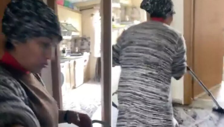 Depreme rağmen temizliğe devam eden annesine böyle isyan etti