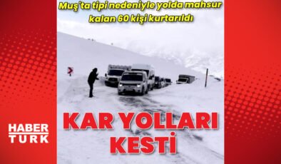 Muş’ta tipi nedeniyle yolda mahsur kalan 60 kişi kurtarıldı