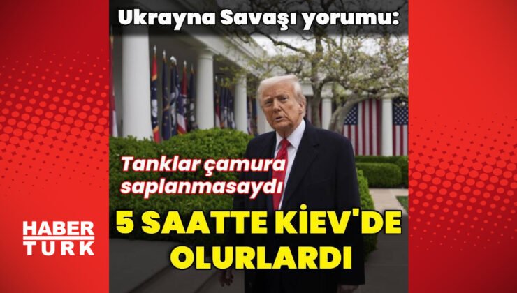 ABD Başkanı Trump: 5 saatte Kiev’de olurlardı