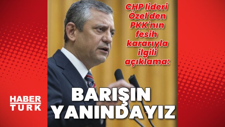 CHP Lideri Özgür Özel: Kanın sonsuza kadar durması ortak temennimizdir