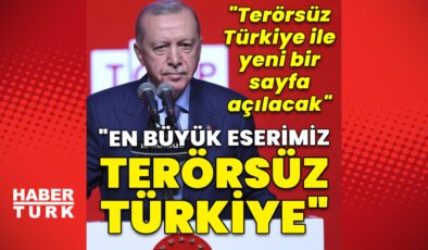 Cumhurbaşkanı Erdoğan: En büyük eserimiz terörsüz Türkiye