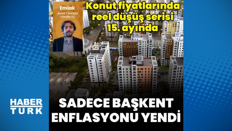 Konutta reel düşüş 15. ayında
