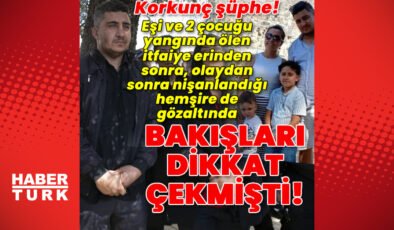 Korkunç şüphe! Eşi ve 2 çocuğu ölen itfaiye eri tutuklandı