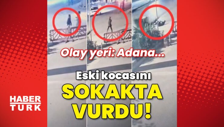 Olay yeri: Adana… Eski kocasını sokakta vurdu!