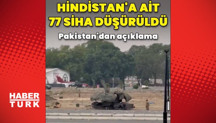 Pakistan Hindistan’a ait İsrail yapımı 77 SİHA’yı düşürdü