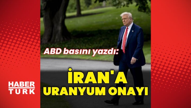 ABD basını: ABD İran’ın uranyum zenginleştirmesine onay verdi