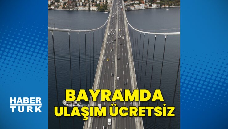 Bayramda ulaşım ücretsiz