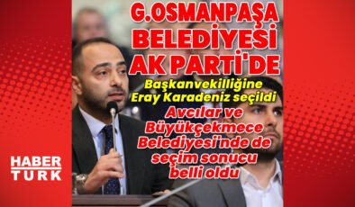 Gaziosmanpaşa Belediyesi AK Parti’ye geçti