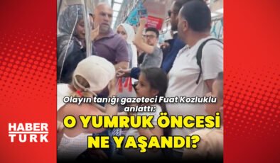 Marmaray’da yumruklu darp olayına tanıklık eden gazeteci Fuat Kozluklu, olayın öncesini anlattı