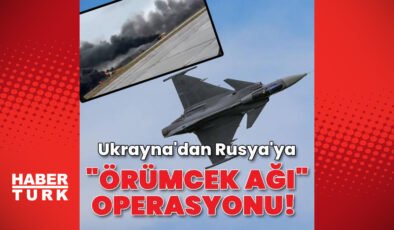 Rusya: Ukrayna’nın Rus askeri hava üslerine saldırısında bazı uçaklar alev aldı