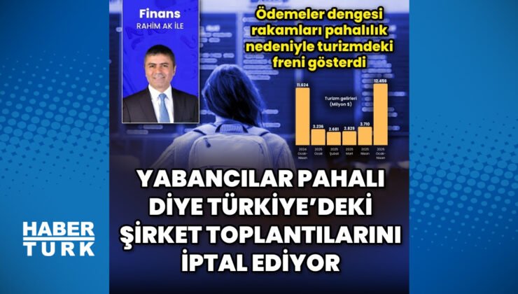 Yabancı şirketler pahalı diye İstanbul’da toplantı yapamıyor