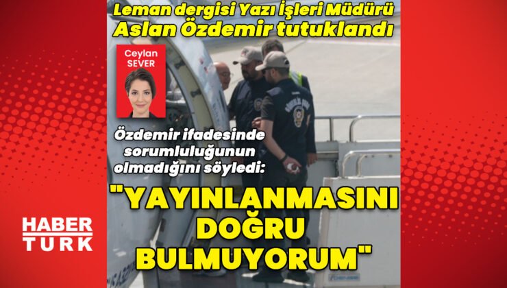 Aslan Özdemir tutuklandı