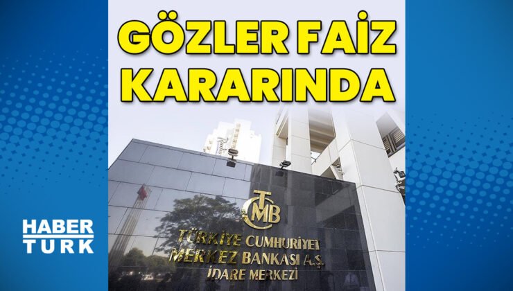 Gözler TCMB’nin faiz kararında