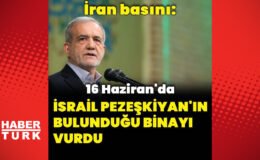 İran basını: İsrail Pezeşkiyan’ın bulunduğu binayı vurdu