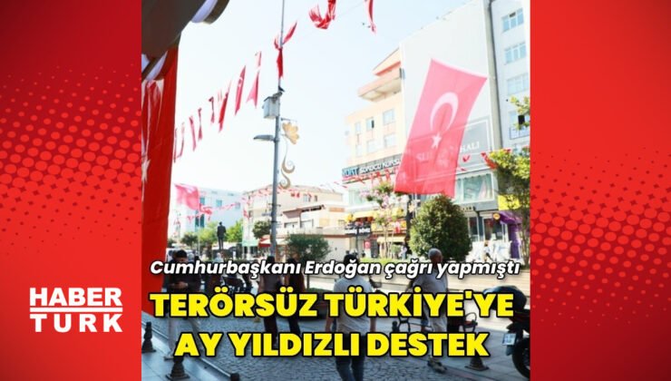 İstanbullulardan “Terörsüz Türkiye”ye ay yıldızlı bayraklarla destek