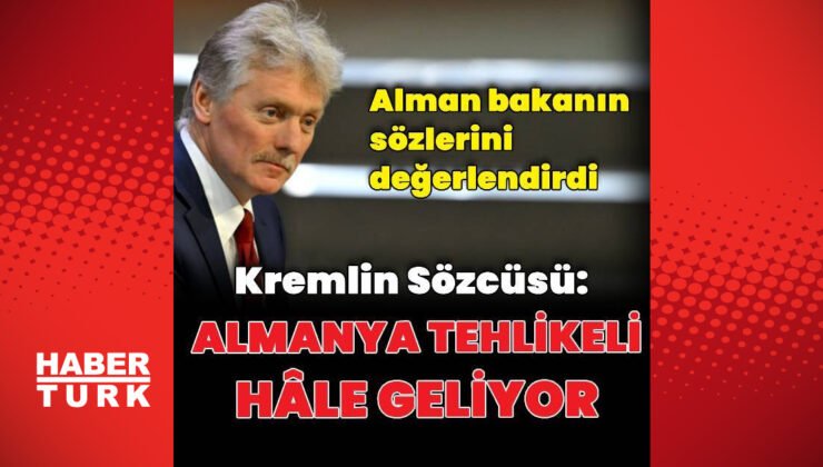 Kremlin: Almanya yeniden tehlikeli olmaya başladı