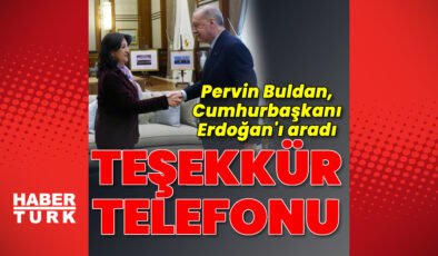 Pervin Buldan, Cumhurbaşkanı Erdoğan’ı aradı