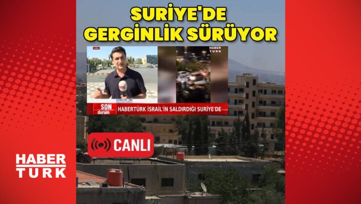 Suriye’nin güneyinde gerginlik sürüyor