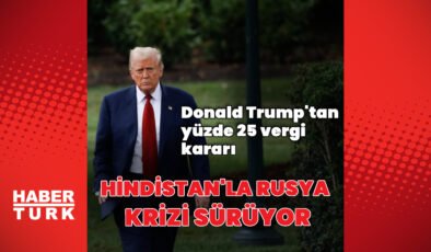 ABD Başkanı Trump Hindistan’a yönelik yeni vergi duyurdu