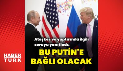 ABD Başkanı Trump’tan Putin açıklaması