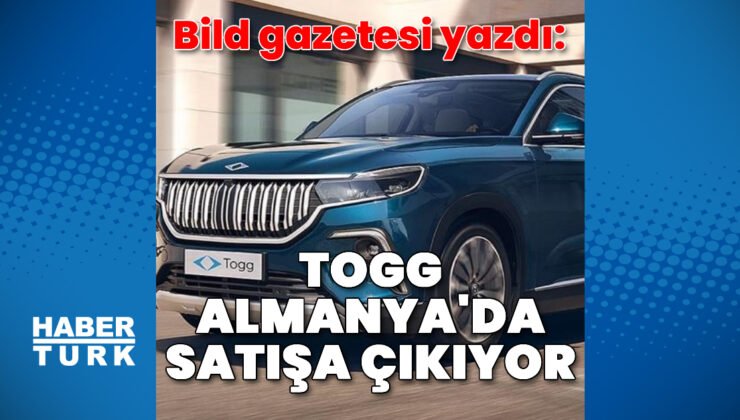 Bild gazetesi, Togg’un T10X modelinin, yıl sonu Almanya’da satılmaya başlanacağını yazdı