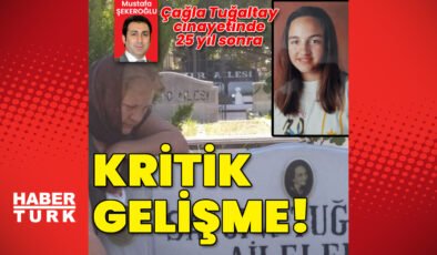 Çağla Tuğaltay cinayetinde 25 yıl sonra kritik gelişme