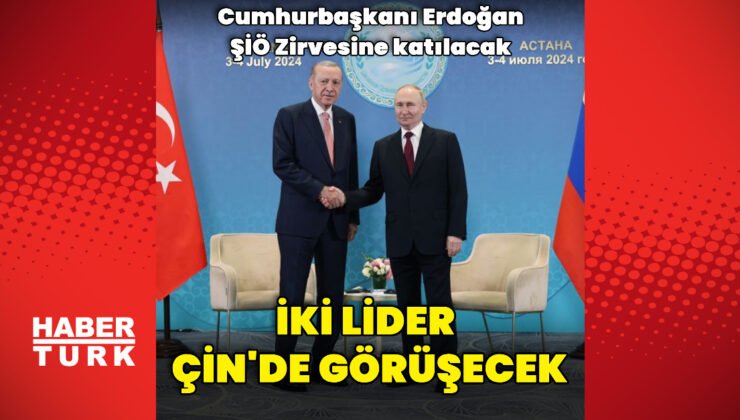 Cumhurbaşkanı Erdoğan Putin ile Çin’de görüşecek