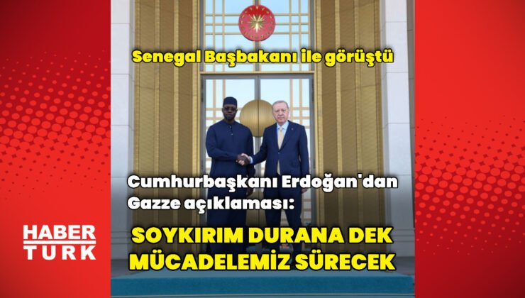 Cumhurbaşkanı Erdoğan Senegal Başbakanı ile görüştü