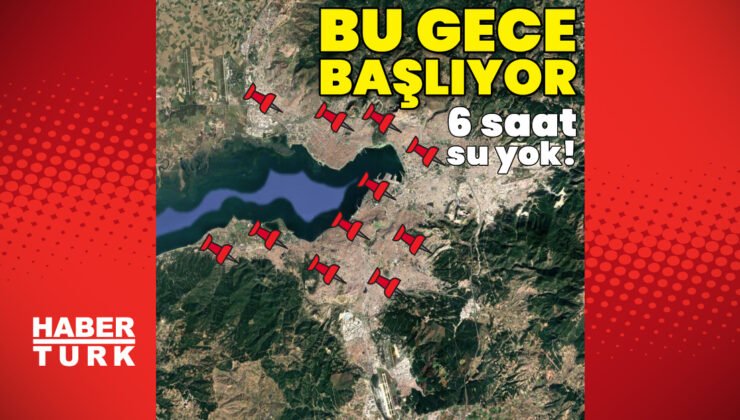 İzmir’de su kesintileri başlıyor! Hangi ilçelerde hangi saatlerde sular kesilecek?