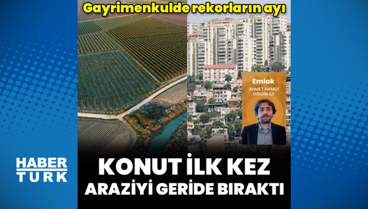 Konut satışı bu yıl ilk kez konut dışını geçti