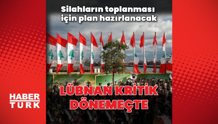 Lübnan’da silahların toplanması kararı