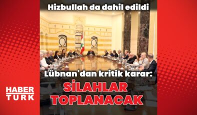 Lübnan’dan kritik karar: Silahlar toplanacak